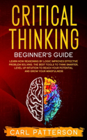 Critical Thinking Beginner's Guide