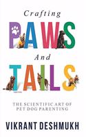 Crafting Paws and Tails: The Scientific Art of Pet Dog Parenting