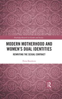 Modern Motherhood and Women’s Dual Identities