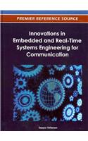 Innovations in Embedded and Real-Time Systems Engineering for Communication