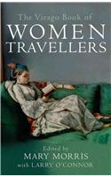 The Virago Book Of Women Travellers.