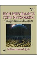 HIGH PERFORMANCE TCP/IP NETWORKING : Concepts, Issues, and Solutions