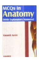 MCQs in Anatomy with Explanatory Answers