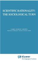 Scientific Rationality: The Sociological Turn