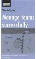 Steps To Success : Manage Teams Successfully