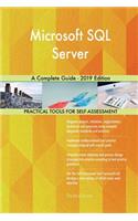 Microsoft SQL Server A Complete Guide - 2019 Edition