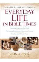 Baker Illustrated Guide to Everyday Life in Bible Times