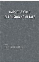 Impact and Cold Extrusion of Metals