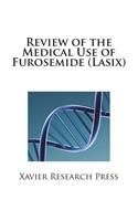 Review of the Medical Use of Furosemide (Lasix)