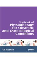 Textbook of Physiotherapy for Obstetric and Gynecological Conditions