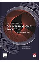 Roy Rohatgi On International Taxation - Volume 1 Principles