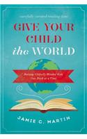 Give Your Child the World