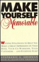 Make Yourself Memorable