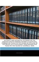 An Exact and Authentic Account of the Greatest White-Herring-Fishery in Scotland, Carried on Yearly in the Island of Zetland, by the Dutch. by a Gentlemen, Who Resided Five Years on the Island [j. Campbell]. Repr