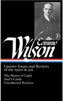 Edmund Wilson: Literary Essays and Reviews of the 1920s & 30s (Loa #176)