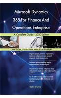 Microsoft Dynamics 365 For Finance And Operations Enterprise A Complete Guide - 2020 Edition