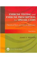 Exercise Testing and Exercise Prescription for Special Cases