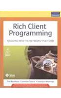 Rich Client Programming : Plugging into the NetBeans™ Platform