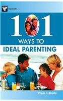 101 Ways To Ideal Parenting