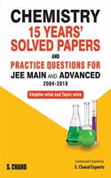 Chemistry: 15 Years Solved Papers And Practice Questions For Jee Main And Advanced (2004-2018)