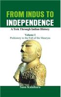 From Indus to Independence - A Trek Through Indian History