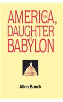 America, The Daughter of Babylon