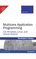 Multicore Application Programming : For Windows, Linux, And Oracle Solaris