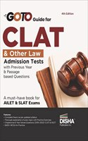 GO TO Guide for CLAT & other Law Admission Tests with Previous Year & Passage based Questions 4th Edition | Must for AILET & SLAT, LLB 2023 Law Exams