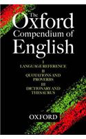 The Oxford Compendium of English: Oxford Language Reference, Oxford Quotations & Proverbs, Oxford Dictionary & Thesaurus