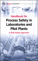 Handbook for Process Safety in Laboratories and Pilot Plants