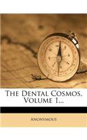 The Dental Cosmos, Volume 1...