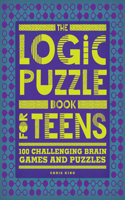 Logic Puzzle Book for Teens