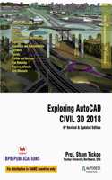 Exploring AutoCAD Civil 3D 2018-8th Rev & Upd Edn