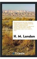 Proceedings of the Twenty-Third Annual Session of the North Carolina Bar Association, Held at Selwyn Hotel, Charlotte, North Carolina, July 5, 6, and 7, 1921