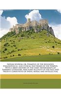 Indian wisdom, or, Examples of the religious, philosophical, and ethical doctrines of the Hindus. With a brief history of the chief departments of Sanskrit literature. And some account of the past and present conditions of India, moral and intellec