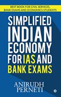 SIMPLIFIED INDIAN ECONOMY for IAS and Bank Exams: Best Book for Civil Services, Bank Exams and Economics Students