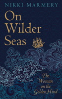 On Wilder Seas