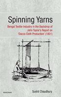 Spinning Yarns:Bengal Textile Industry in the Backdrop of John Taylor's Report on 