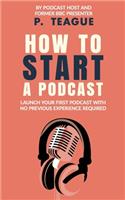 How To Start A Podcast