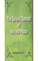 The Quranic Concept of War and Peace