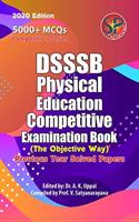 DSSSB Physical Education Competitive Examination Book (5000+MCQs / Previous Year Solved Papers)