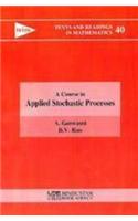 A Course in Applied Stochastic Processes