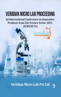 VERIDIAN MICRO LAB PROCEEDING - Ist International Conference on Innovative Products from Life Science Sector 2021 (ICIPLSS?21)