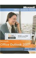 Microsoft Office Outlook 2007: Exam 77-604 [With CDROM]