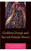 Goddess Durga and Sacred Female Power