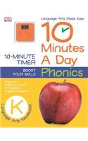 10 Minutes a Day: Phonics, Grade K