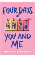 Four Days of You and Me