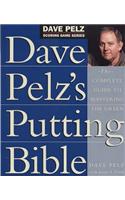 Dave Pelz's Putting Bible