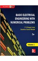 Basic Electrical Engineering With Numerical Problems Volume I