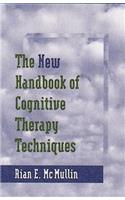 The New Handbook of Cognitive Therapy Techniques